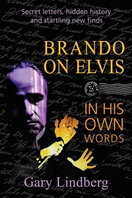 Brando über Elvis: In seinen eigenen Worten - Brando on Elvis: In His Own Words