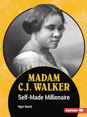 Madam C.J. Walker: Self-Made-Millionärin - Madam C.J. Walker: Self-Made Millionaire