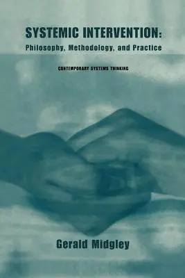 Systemische Intervention: Philosophie, Methodologie und Praxis - Systemic Intervention: Philosophy, Methodology, and Practice