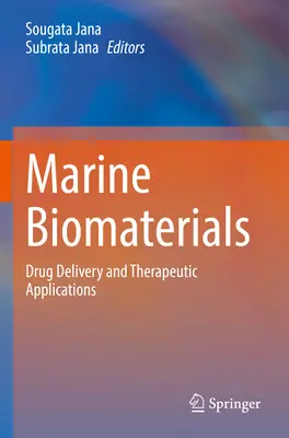 Marine Biomaterialien: Wirkstoffabgabe und therapeutische Anwendungen - Marine Biomaterials: Drug Delivery and Therapeutic Applications