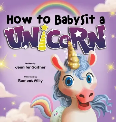 Wie man ein Einhorn babysittet - How to Babysit a Unicorn