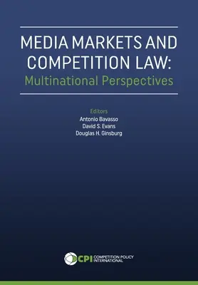 Medienmärkte und Wettbewerbsrecht: Multinationale Perspektiven - Media Markets and Competition Law: Multinational Perspectives