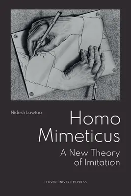 Homo Mimeticus: Eine neue Theorie der Nachahmung - Homo Mimeticus: A New Theory of Imitation