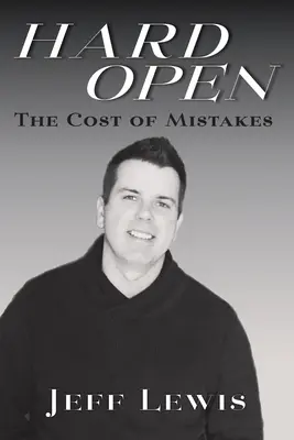 Hart offen: Die Kosten von Fehlern - Hard Open: The Cost of Mistakes