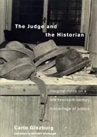 Der Richter und der Historiker: Randbemerkungen zu einem Justizirrtum des späten zwanzigsten Jahrhunderts - The Judge and the Historian: Marginal Notes on a Late-Twentieth-Century Miscarriage of Justice