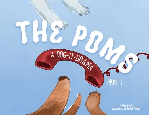 Die Poms: Ein Hunde-U-Drama Teil 1 - The Poms: A Dog-U-Drama Part 1