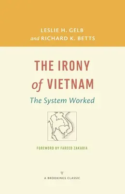Die Ironie von Vietnam: Das System funktionierte - The Irony of Vietnam: The System Worked