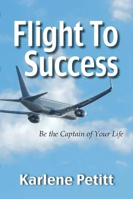 Flug zum Erfolg, sei der Kapitän deines Lebens - Flight To Success, Be the Captain of Your Life