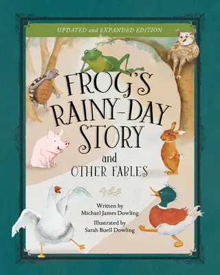 Froschs Regentagsgeschichte und andere Fabeln: Neue, erweiterte Ausgabe - Frog's Rainy-Day Story and Other Fables: New Expanded Edition