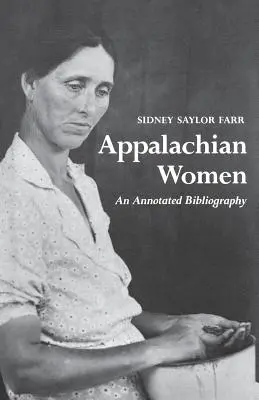 Frauen aus den Appalachen: Eine kommentierte Bibliographie - Appalachian Women: An Annotated Bibliography