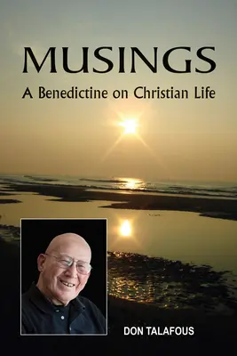 Betrachtungen: Ein Benediktiner über das christliche Leben - Musings: A Benedictine on Christian Life
