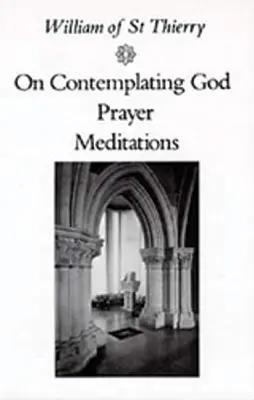 Über die Betrachtung Gottes, Gebet, Meditationen - On Contemplating God, Prayer, Meditations