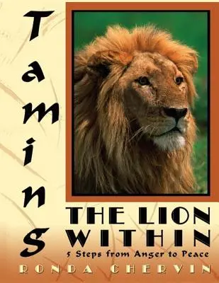 Den inneren Löwen zähmen: In 5 Schritten vom Zorn zum Frieden - Taming the Lion Within: 5 Steps from Anger to Peace