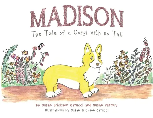 Madison: Die Geschichte eines Corgis ohne Schwanz - Madison: The Tale of a Corgi with no Tail