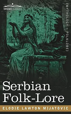 Serbische Volksüberlieferung - Serbian Folk-Lore