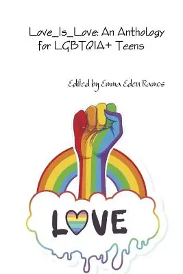 Love_Is_Love: Eine Anthologie für LGBTQIA+ Teenager - Love_Is_Love: An Anthology for LGBTQIA+ Teens