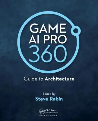 Spiel AI Pro 360: Leitfaden zur Architektur - Game AI Pro 360: Guide to Architecture