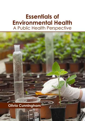 Essentials of Environmental Health: Eine Perspektive der öffentlichen Gesundheit - Essentials of Environmental Health: A Public Health Perspective