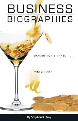Wirtschaftsbiografien: Geschüttelt, nicht gerührt ... mit Pfiff - Business Biographies: Shaken, Not Stirred ... with a Twist