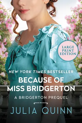 Wegen Miss Bridgerton: Ein Bridgerton Prequel - Because of Miss Bridgerton: A Bridgerton Prequel