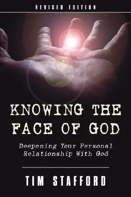 Das Antlitz Gottes kennen, überarbeitete Ausgabe - Knowing the Face of God, Revised Edition