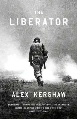 Der Befreier: Die 500-tägige Odyssee eines Soldaten des Zweiten Weltkriegs von den Stränden Siziliens bis zu den Toren von Dachau - The Liberator: One World War II Soldier's 500-Day Odyssey from the Beaches of Sicily to the Gates of Dachau