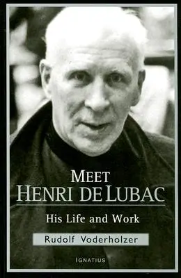 Lernen Sie Henri de Lubac kennen: Sein Leben und sein Werk - Meet Henri de Lubac: His Life and Work