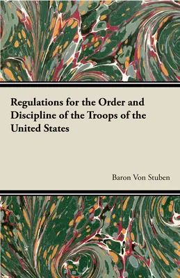 Vorschriften für die Ordnung und Disziplin der Truppen der Vereinigten Staaten - Regulations for the Order and Discipline of the Troops of the United States