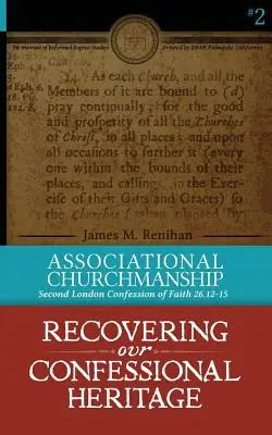 Assoziierte Kirchenführung: Zweites Londoner Glaubensbekenntnis 26,12-15 - Associational Churchmanship: Second London Confession of Faith 26.12-15