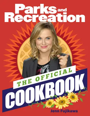 Parks and Recreation: Das offizielle Kochbuch - Parks and Recreation: The Official Cookbook