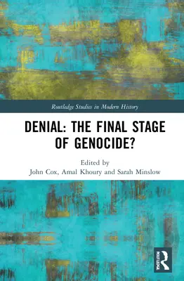 Verleugnung: Die letzte Stufe des Völkermords? - Denial: The Final Stage of Genocide?