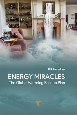 Energie-Wunder: Der Sicherungsplan für die globale Erwärmung - Energy Miracles: The Global Warming Backup Plan