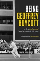 Geoffrey Boycott sein - Being Geoffrey Boycott