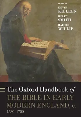 Das Oxford-Handbuch der Bibel im frühneuzeitlichen England, ca. 1530-1700 - The Oxford Handbook of the Bible in Early Modern England, C. 1530-1700