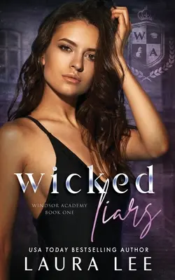 Böse Lügner: Ein dunkler Highschool-Bully-Roman - Wicked Liars: A Dark High School Bully Romance