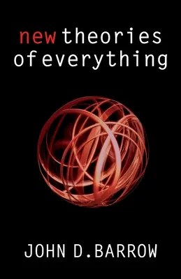 Neue Theorien über alles: Die Suche nach der ultimativen Erklärung - New Theories of Everything: The Quest for Ultimate Explanation
