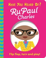 Haben Sie schon von RuPaul Charles gehört? RuPaul Charles - Klappen, drehen und spielen! - Have You Heard Of?: RuPaul Charles - Flip Flap, Turn and Play!