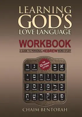 Arbeitsbuch „Gottes Liebessprache lernen: Ein Leitfaden für das persönliche Hebräisch-Wort-Studium - Learning God's Love Language Workbook: A Guide to Personal Hebrew Word Study