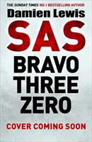 SAS Bravo Three Zero - Die ergreifende wahre Geschichte - SAS Bravo Three Zero - The Gripping True Story