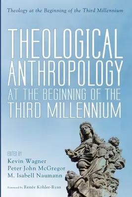 Theologische Anthropologie zu Beginn des dritten Jahrtausends - Theological Anthropology at the Beginning of the Third Millennium