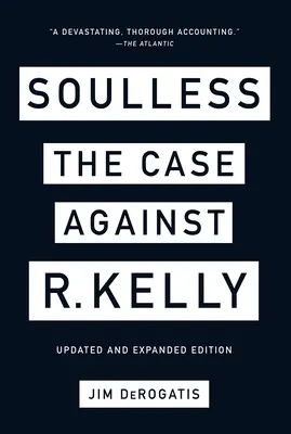 Seelenlos: Der Fall gegen R. Kelly - Soulless: The Case Against R. Kelly