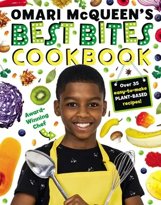 Omari McQueen's Best Bites Kochbuch - Omari McQueen's Best Bites Cookbook