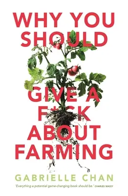 Warum Sie sich für die Landwirtschaft interessieren sollten - Why You Should Give a F*ck about Farming