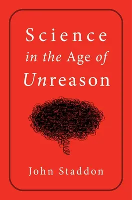 Wissenschaft in einem Zeitalter der Unvernunft - Science in an Age of Unreason