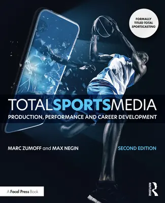 Totale Sportmedien: Produktion, Leistung und berufliche Entwicklung - Total Sports Media: Production, Performance and Career Development