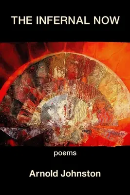 Das infernalische Jetzt - The Infernal Now