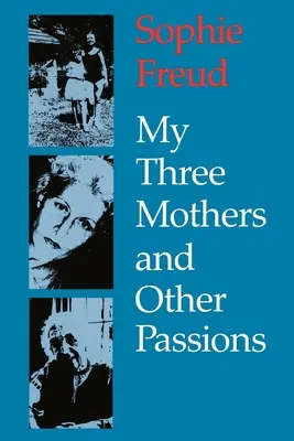 Meine drei Mütter und andere Leidenschaften - My Three Mothers and Other Passions