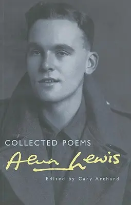 Gesammelte Gedichte: Alun Lewis - Collected Poems: Alun Lewis