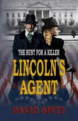 Lincolns Agent: Die Jagd nach einem Mörder - Lincoln's Agent: The Hunt for a Killer