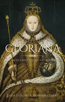 Gloriana: Elisabeth I. und die Kunst des Königtums - Gloriana: Elizabeth I and the Art of Queenship